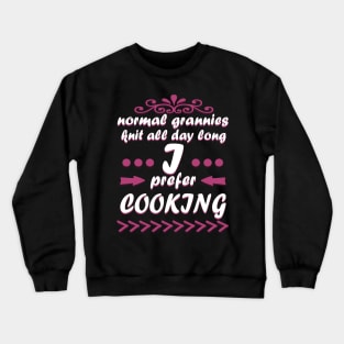 Cooking Grandma Kitchen Cooking Gift Birthday Crewneck Sweatshirt